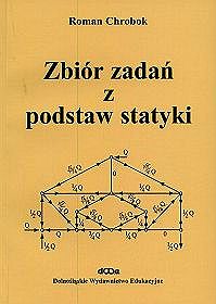 Zbiór zadań z podstaw statyki
