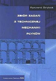 Zbiór zadań z technicznej mechaniki płynów