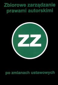 Zbiorowe zarządzanie prawami autorskimi po zmianach ustawowych
