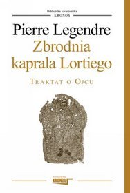 Zbrodnia kaprala Lortiego. Traktat o Ojcu