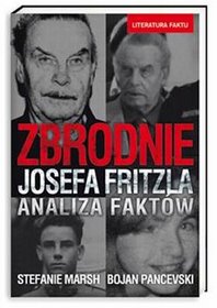 ZBRODNIE JOSEFA FRITZLA ANALIZA FAKTÓW