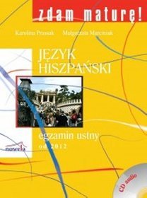 Zdam maturę, język hiszpański. Egzamin ustny od 2012. Zbiór zadań