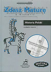 Zdasz maturę z historii. Historia Polski