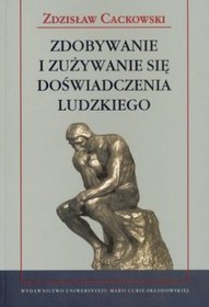 Zdobywanie i zużywanie się doświadczenia ludzkiego