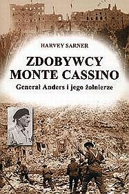 Zdobywcy Monte Cassino. Generał Anders i żołnierze II Korpusu Polskiego