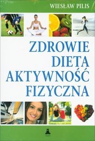 Zdrowie, dieta, aktywność fizyczna