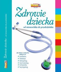 Zdrowie dziecka od niemowlaka do przedszkolaka