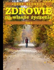 Zdrowie na własne życzenie, tom 2
