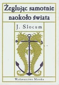 Żeglując samotnie naokoło świata