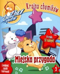 ZhuZhu Pets. Kraina chomików. Miejska przygoda