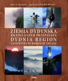Ziemia Dydyńska Kraina Sanem przepasana