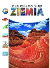 Ziemia. Encyklopedia tematyczna