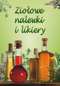 Ziołowe nalewki i likiery