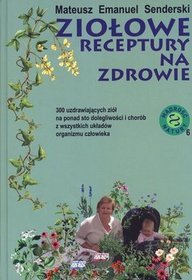 Ziołowe receptury na zdrowie