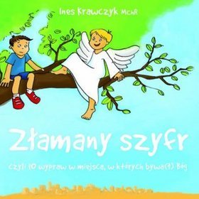 Złamany szyfr, czyli 10 wypraw w miejsca, w których bywa(ł) Bóg