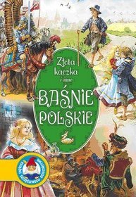 Złota kaczka i inne baśnie polskie