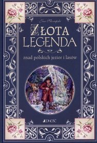 Złota legenda znad polskich jezior i lasów