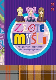 Złote myśli 2. Księga pytań i odpowiedzi dla moich przyjaciółek