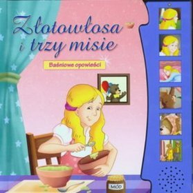 Złotowłosa i trzy misie. Baśniowe opowieści