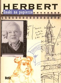 Znaki na papierze. Zbigniew  Herbert