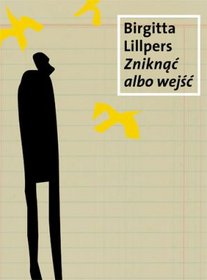 Zniknąć albo wejść
