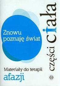 Znowu poznaję świat. Części ciała