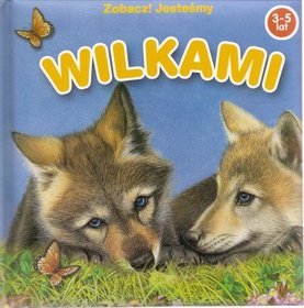 Zobacz! Jesteśmy Wilkami