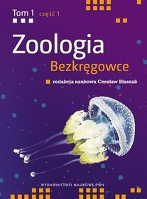 Zoologia. Bezkręgowce tom 1 część 1. Nibytkankowce-pseudojamowce