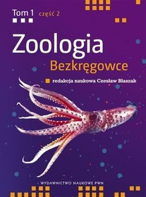 Zoologia. Bezkręgowce tom 1 część 2. Wtórnojamowce