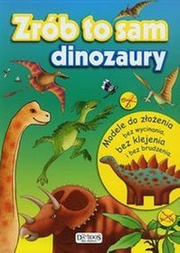 Zrób to sam. Dinozaury