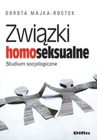 Związki homoseksualne. Studium socjologiczne