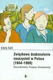 Związkowe doskonalenie nauczycieli w Polsce 1944-1989