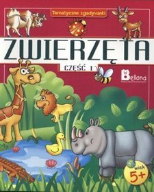 Zwierzęta część 1 Tematyczne zgadywanki