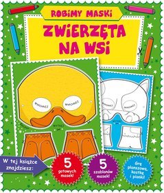 Zwierzęta na wsi. Robimy maski.