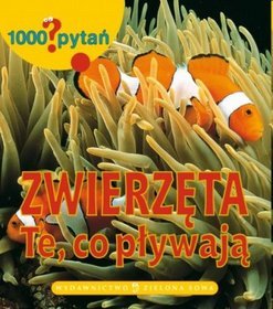 1000 pytań Zwierzęta Te, co pływają