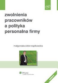 Zwolnienia pracowników a polityka personalna firmy