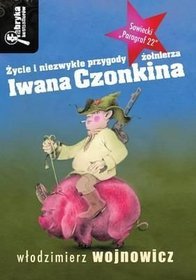 Życie i niezwykłe przygody żołnierza Iwana Czonkina