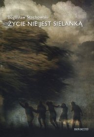 Życie nie jest sielanką