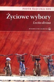 Życiowe wybory. Lectio divina