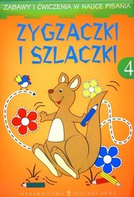 Zygzaczki i szlaczki 4 Zabawy i ćwiczenia