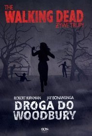 Żywe trupy. Droga do Woodbury