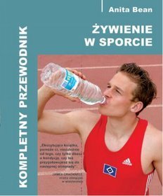 Żywienie w sporcie. Kompletny przewodnik