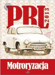 .Kalendarz wieloplanszowy 2013 Motoryzacja PRL