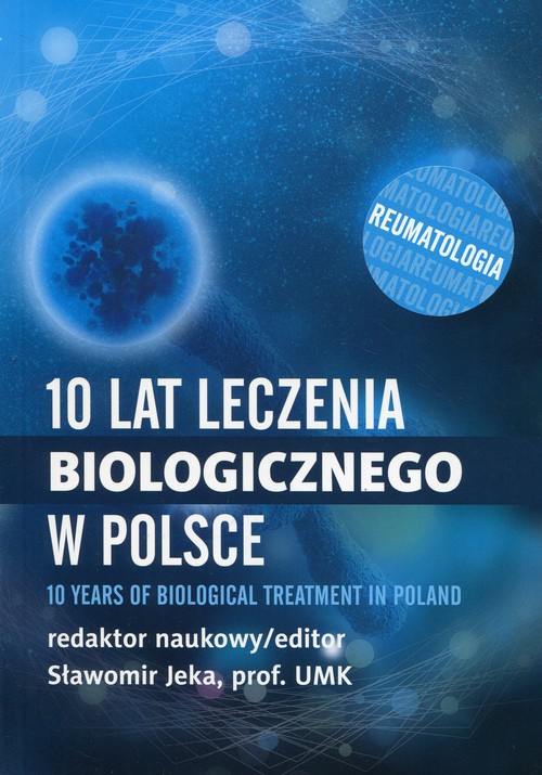 10 lat leczenia biologicznego w Polsce