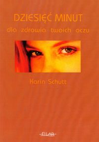 10 minut dla zdrowia twoich oczu