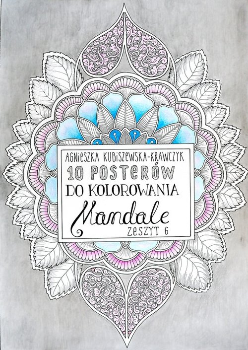 10 posterów do kolorowania Mandale Zeszyt 6