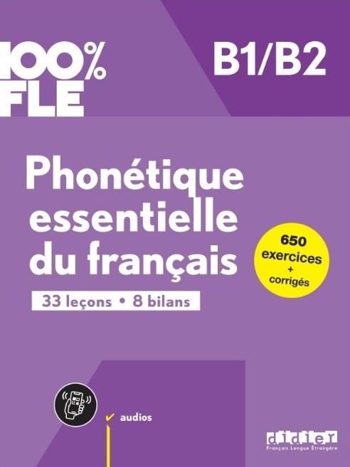 100% FLE Phonetique essentielle du francais B1/B2 + zawartość online