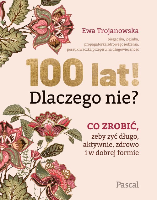 100 lat! Dlaczego nie?