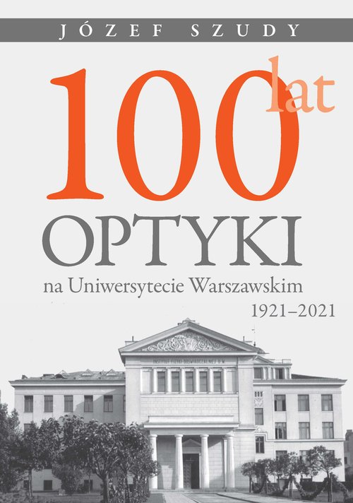 100 lat optyki na Uniwersytecie Warszawskim (1921-2021)
