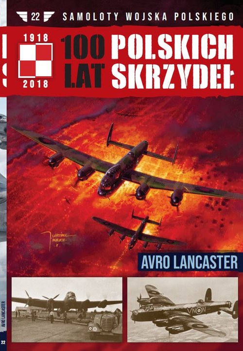 100 lat polskich skrzydeł Tom 22 Avro Lancaster